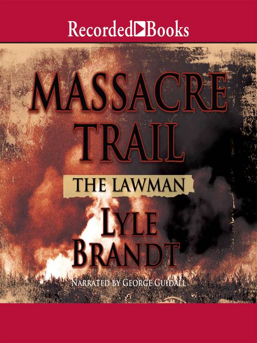 Title details for Massacre Trail by Lyle Brandt - Wait list